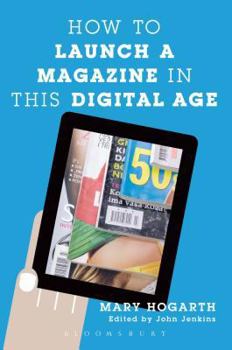 Paperback How to Launch a Magazine in this Digital Age Book