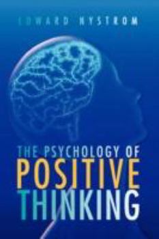 Paperback The Psychology of Positive Thinking Book