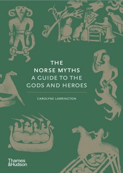 Hardcover The Norse Myths: A Guide to the Gods and Heroes Book