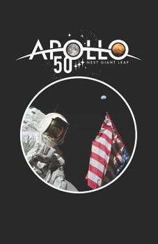 Paperback Apollo 50 Next Giant Leap: NASA Apollo Earth Flag Astronaut Notebook Book