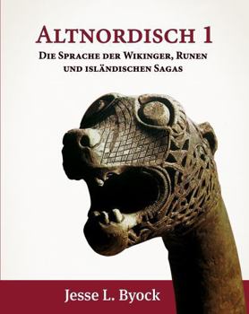 Altnordisch 1: Die Sprache der Wikinger, Runen und Isl�ndischen Sagas - Book  of the Viking Language Old Norse Icelandic Series