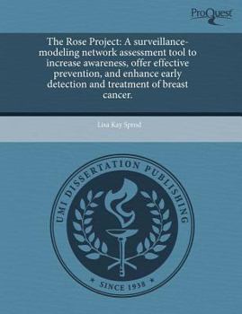 Paperback The Rose Project: A Surveillance-Modeling Network Assessment Tool to Increase Awareness Book