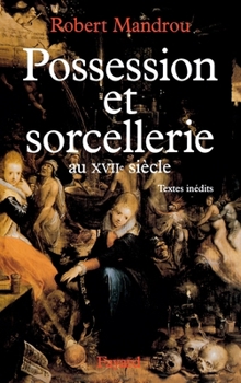 Paperback Possession et sorcellerie au XVIIe siècle [French] Book
