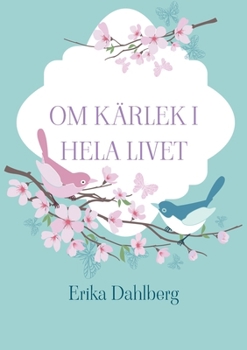 Paperback Om kärlek i hela livet [Swedish] Book
