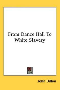 From Dance Hall To White Slavery
