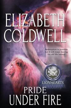 Pride Under Fire - Book #5 of the Lionhearts