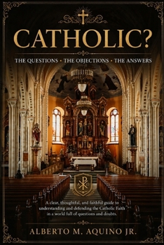 Paperback Catholic?: The Questions, The Objections, The Answers Book