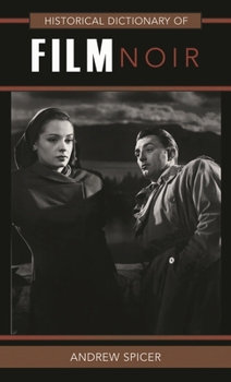 Hardcover Historical Dictionary of Film Noir Book