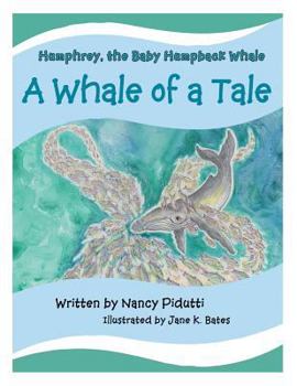 Paperback Humphrey, the Baby Humpback Whale: A Whale of a Tale Book