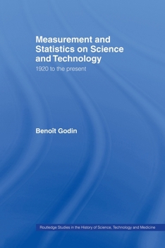 Paperback Measurement and Statistics on Science and Technology: 1920 to the Present Book