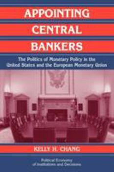 Paperback Appointing Central Bankers: The Politics of Monetary Policy in the United States and the European Monetary Union Book