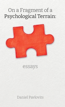 Hardcover On A Fragment Of A Psychological Terrain: essays Book