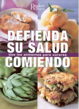 Hardcover Defienda su Salud Comiendo: Use los Alimentos Para Curarse [Spanish] Book