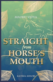 Madhu Vidya: Straight from horse's mouth