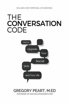 Paperback The Conversation Code: How to Upgrade Your Social Skills and Your Life Book