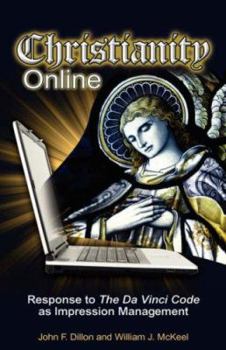 Hardcover Christianity Online: Response to the Da Vinci Code as Impression Management Book