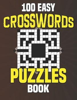 Paperback 100 Easy Crosswords Puzzles Book: Crossword Puzzle Book For Adults - Large Print - Easy To Read, Medium Crosswords That Entertain And Challenge, Perfe Book
