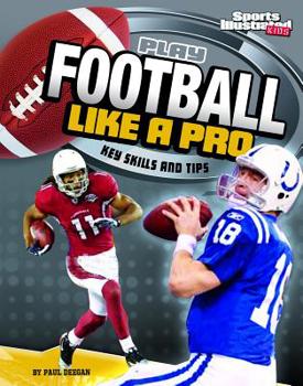 Paperback Play Football Like a Pro: Key Skills and Tips Book
