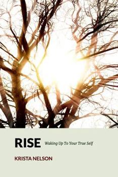 Paperback Rise: Waking Up To Your True Self Book