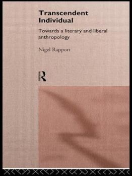 Hardcover Transcendent Individual: Essays Toward a Literary and Liberal Anthropology Book