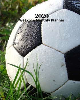 Paperback 2020 Weekly and Monthly Planner: Soccer Ball in the Grass - Monthly Calendar with U.S./UK/ Canadian/Christian/Jewish/Muslim Holidays- Calendar in Revi Book