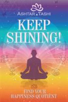 Paperback Keep Shining!: Find Your Happiness Quotient Book