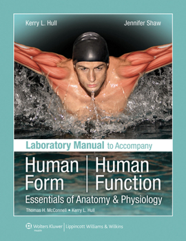 Spiral-bound Laboratory Manual to Accompany Human Form, Human Function: Essentials of Anatomy & Physiology Book