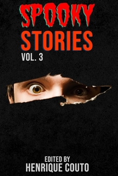 Paperback Spooky Stories Vol. 3: Even More Horror Stories of Murder, Mayhem, and Blood! Book