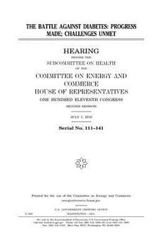 Paperback The battle against diabetes: progress made; challenges unmet Book