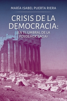 Paperback Crisis de la democracia: ¿En el umbral de la posdemocracia? [Spanish] Book