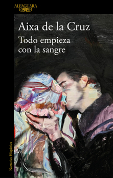 Paperback Todo Empieza Con La Sangre / Everything Begins with Blood [Spanish] Book