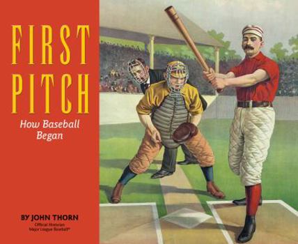 Paperback First Pitch: How Baseball Began Book