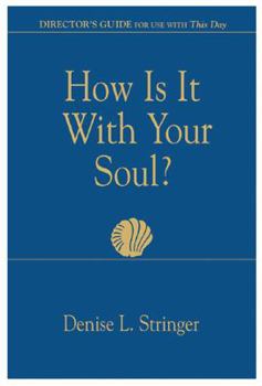Hardcover How Is It With Your Soul (Director Guide): Director's Guide for Use With This Day Book