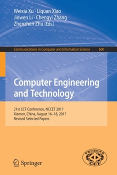 Paperback Computer Engineering and Technology: 21st Ccf Conference, Nccet 2017, Xiamen, China, August 16-18, 2017, Revised Selected Papers Book