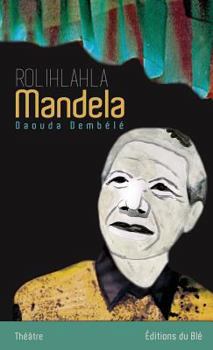 Paperback Rolihlahla Mandela [French] Book