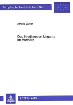 Paperback Das Kreditwesen Ungarns Im Vormaerz [German] Book
