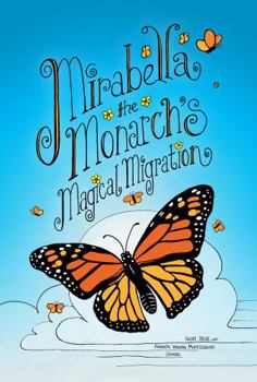 Paperback Mirabella the Monarch's Magical Migration Book