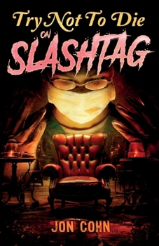Paperback Try Not to Die: On Slashtag: An Interactive Adventure Book