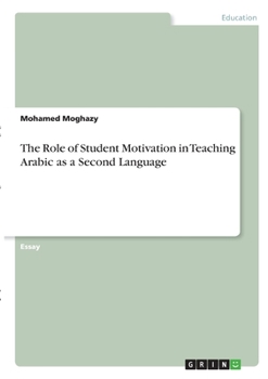 Paperback The Role of Student Motivation in Teaching Arabic as a Second Language Book