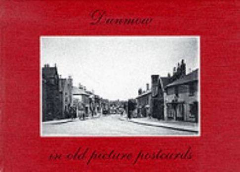 Hardcover Dunmow in Old Picture Postcards Book