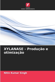 Paperback XYLANASE - Produção e otimização [Portuguese] Book