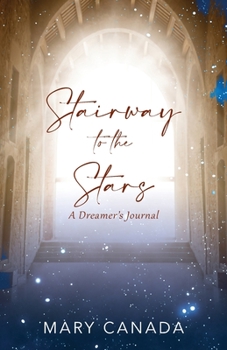 Paperback Stairway to the Stars: A Dreamer's Journal Book