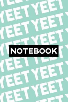 Notebook: Yeet Typography Meme Pattern