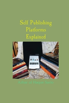 Paperback Self Publishing Platforms Explained Book