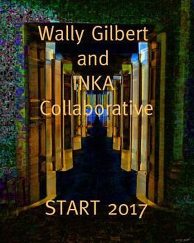 Paperback Wally Gilbert and INKA Collaborative: Show at START art fair 2017 Book