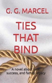 Paperback Ties That Bind: A novel about love, success, and family legacy Book