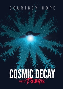 Paperback Cosmic Decay: Debris Book