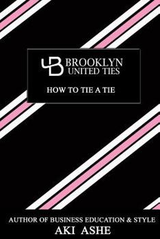 Paperback Brooklyn United Ties: How to Tie a Tie Book