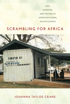 Paperback Scrambling for Africa: Aids, Expertise, and the Rise of American Global Health Science Book