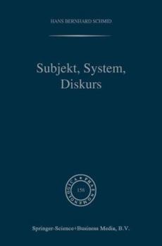 Hardcover Subjekt, System, Diskurs: Edmund Husserls Begriff Transzendentaler Subjektivität in Sozialtheoretischen Bezügen Book